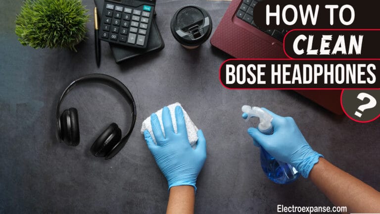 How to clean bose headphones