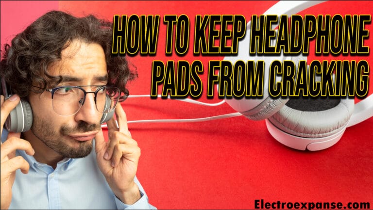 How To Keep Headphone Pads From Cracking